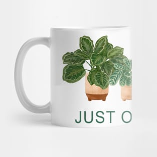 One more plants quote illustration Mug